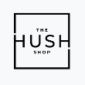 The Hush Shop